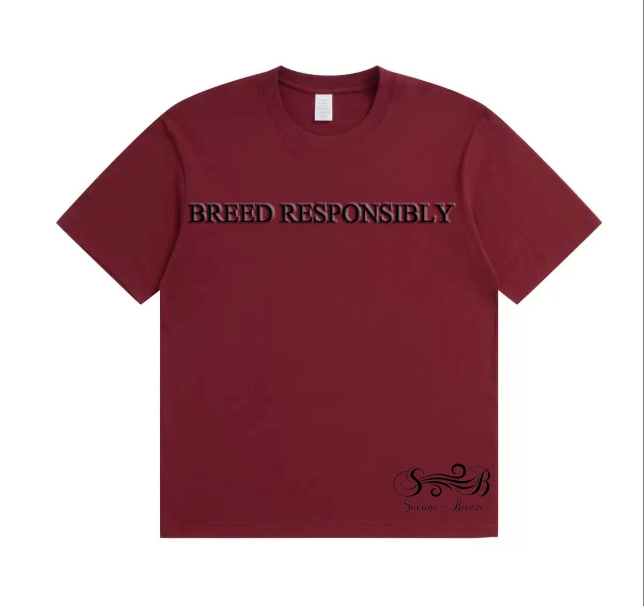 BREED RESPONSIBLY T- shirt